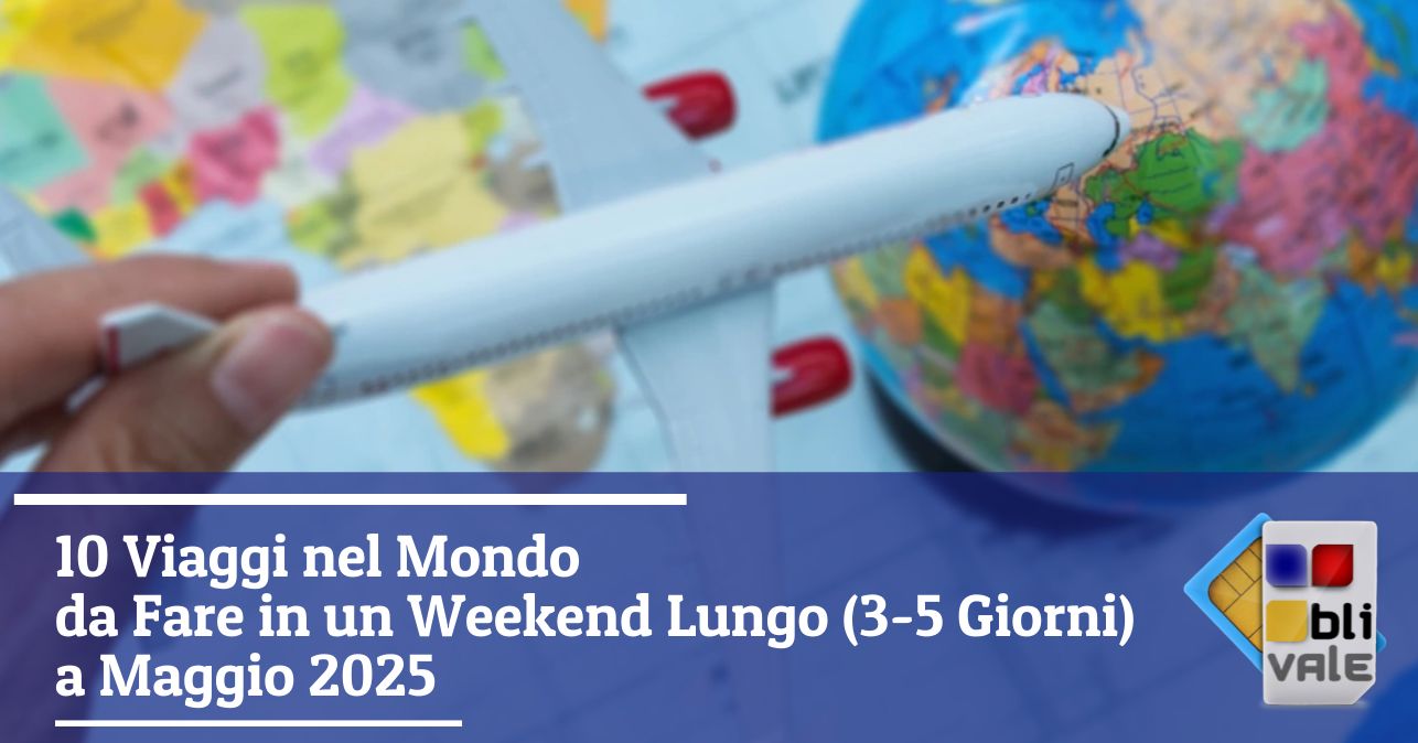 blivale_image_it_10 Viaggi nel Mondo da Fare in un Weekend Maggio 2025_643x337 BLIVALE Blog: Guides and tips for worry-free travel - Results from #130